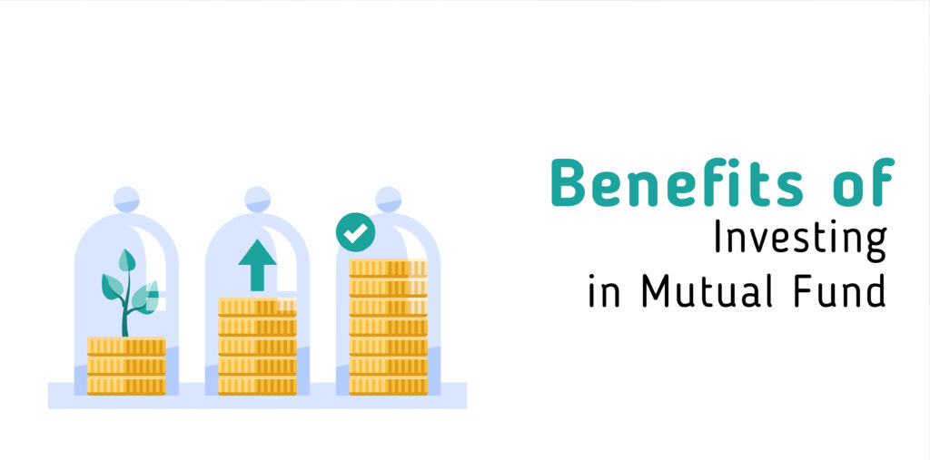 Benefits Of Mutual Funds