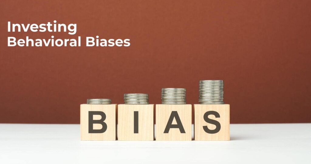 Investing Behavioral Biases