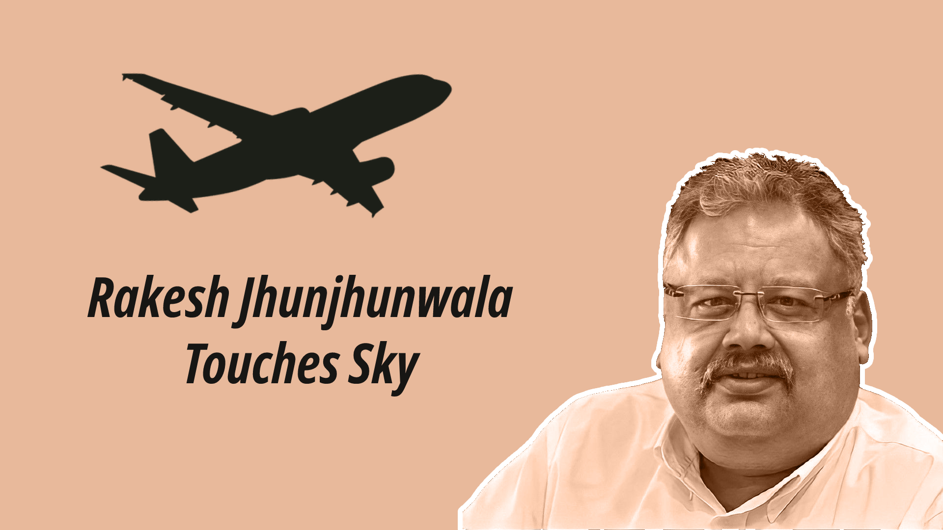 Rakesh Jhunjhunwala Touches Sky
