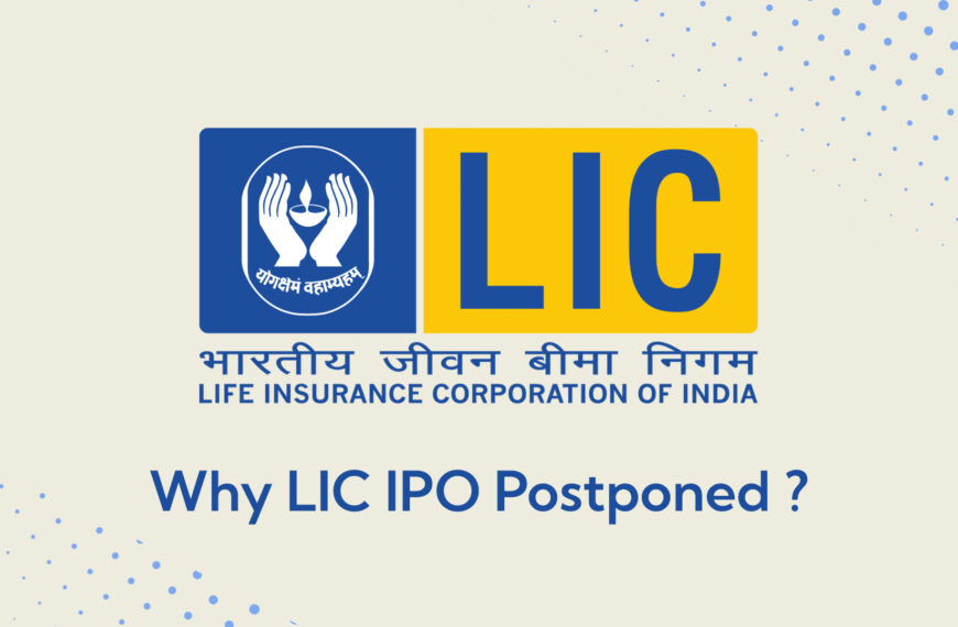 Why LIC IPO Postponed ?