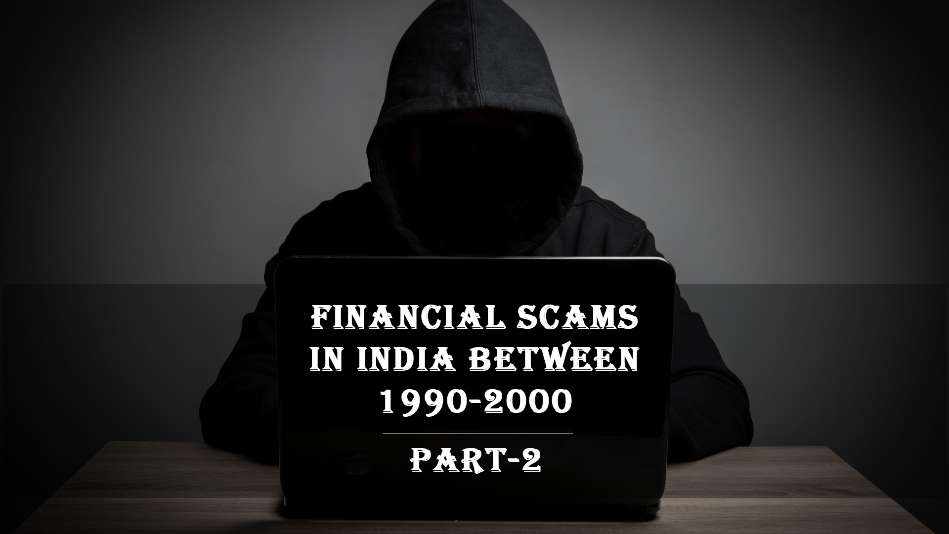 Major Financial Scams in India Between 2000-2010 (Part-2)