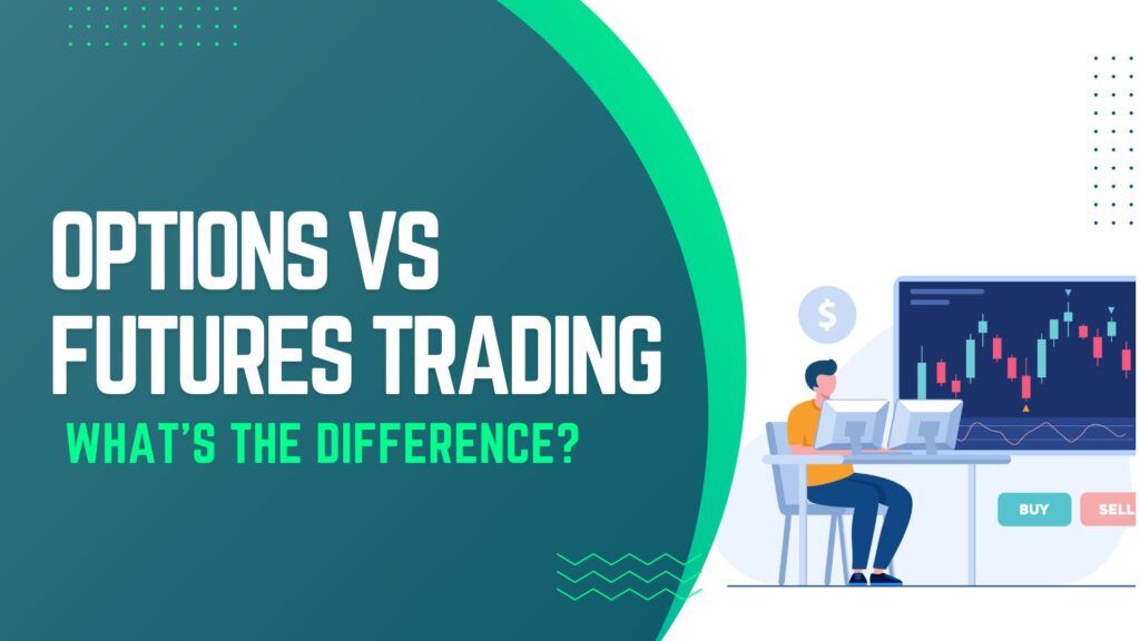 Options vs Futures Trading