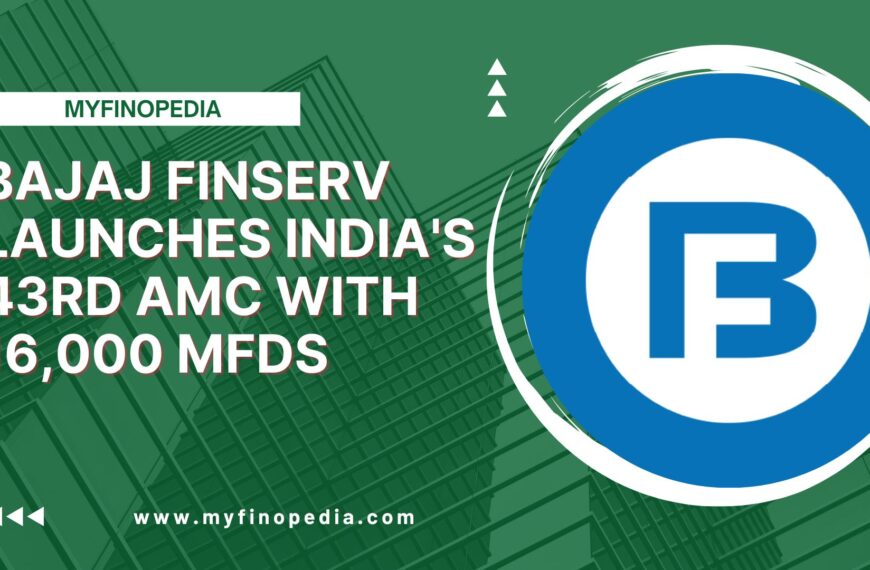 Bajaj Finserv Launches India's 43rd AMC with 16,000 MFDs