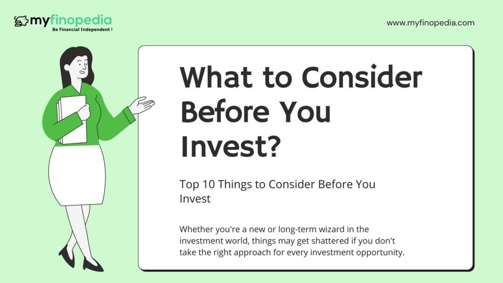 Top 10 Things to Consider Before You Invest