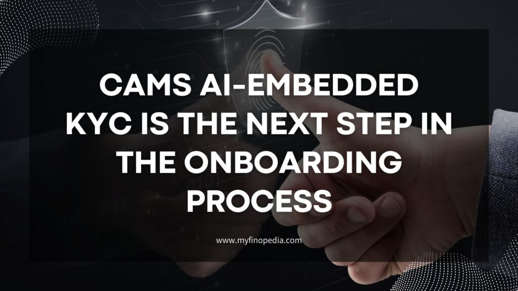 CAMS AI-Embedded KYC