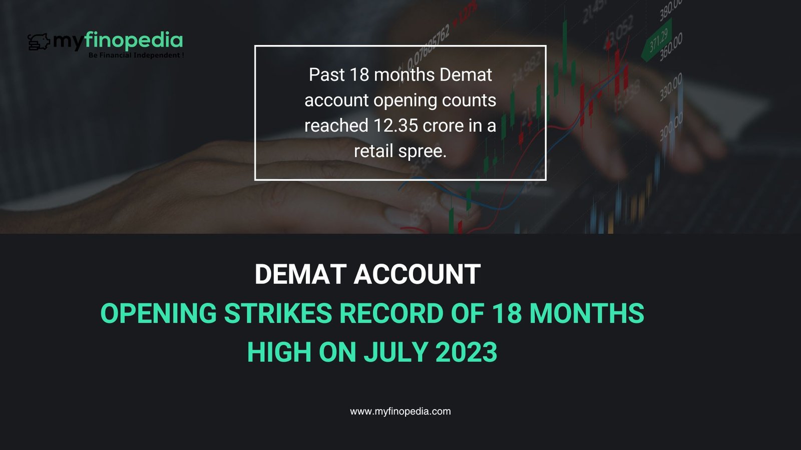 Demat Account Opening Strikes Record of 18 Months High on July 2023