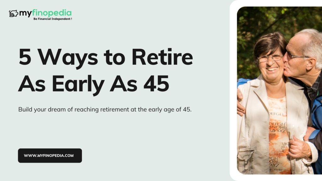 5 Ways to Retire As Early As 45