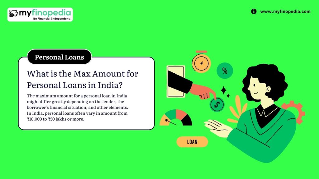 What is the Max Amount for Personal Loans in India