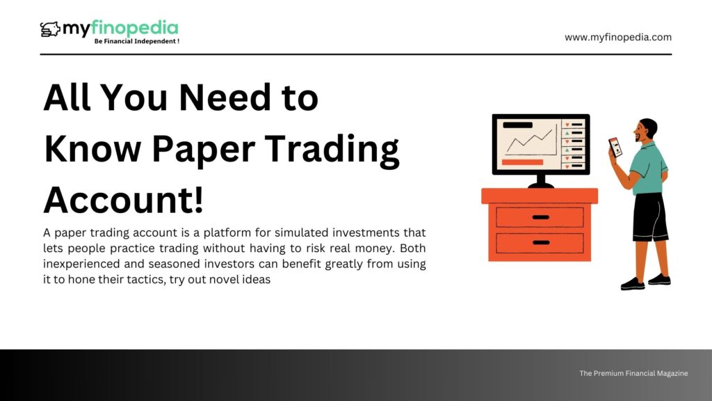 All You Need to Know Paper Trading Account!