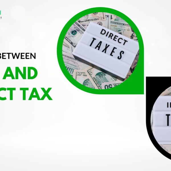 Difference Between Direct and Indirect Tax