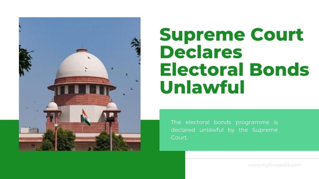 Supreme Court Declares Electoral Bonds Unlawful,